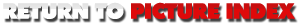 Return to Picture Index Page